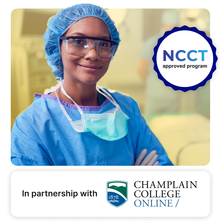 Smiling surgical tech with badges showing the program is NCCT-approved and in partnership with Champlain College Online